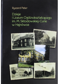 Dzieje I Liceum Ogólnokształcącego im. M. Skłodowskiej - Curie w Hajnówce