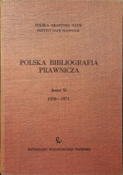 Polska Bibliografia Prawnicza Zeszyt XI 1970 1971