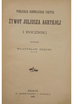 Żywot Juliusza Agrykoli i roczniki, 1895 r.