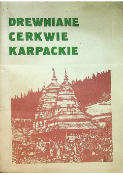 Drewniane cerkwie karpackie