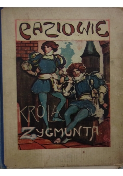 Paziowie króla Zygmunta,1927r.