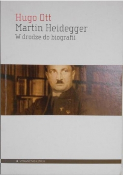 Martin Heidegger. W drodze do biografii