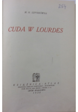 Cuda w Lourdes, 1930 r.