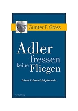 Adler fressen keine Fliegen