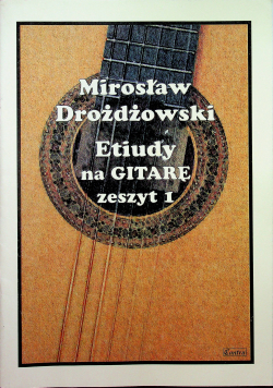 Etiudy na gitarze zeszyt 1