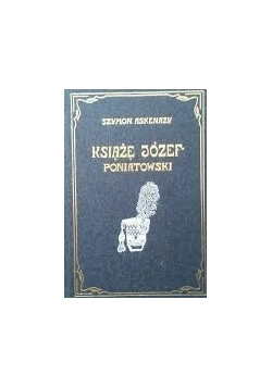Książę Józef Poniatowski, reprint z 1910 r.