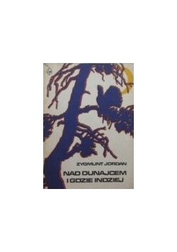 Nad Dunajcem i gdzie indziej