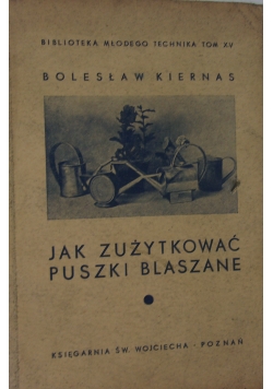 Jak Zużytkować Puszki Blaszane