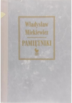 Mickiewicz Władysław - Pamiętniki