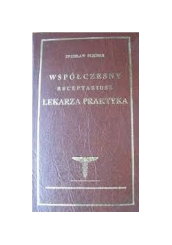 Współczesny receptariusz lekarza praktyka