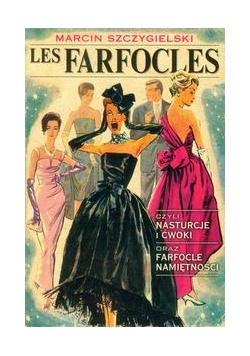 Les farfocles czyli nasturcje i ćwoki