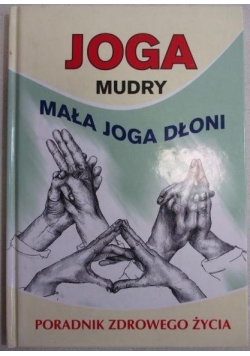 Joga mudry Mała joga dłoni