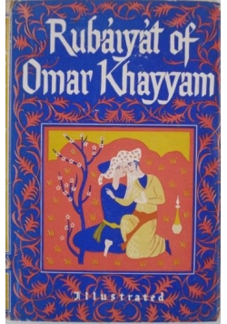 The Rubaiyat of Omar Khayyam