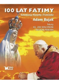 100 lat Fatimy. Kanonizacja Hiacynty i Franciszka