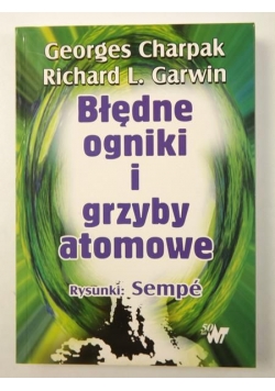 Błędne ogniki i grzyby atomowe