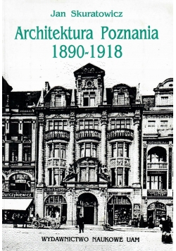 Architektura Poznania 1890 do 1918