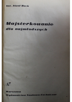 Majsterkowanie dla najmłodszych