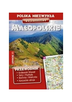Polska niezwykła. Województwo małopolskie