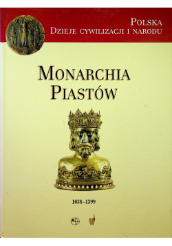 Monarchia Piastów 1038 1399