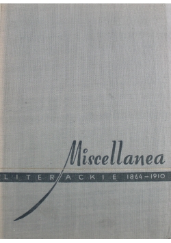 Miscellanea literackie 1864 - 1910