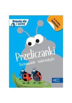 Bawię się i uczę. Sześciolatek Przeliczanki poz.