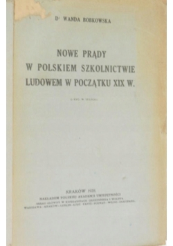 Nowe prądy w Polskim Szkolnictwie Ludowem w Początku XIX w   1928 r