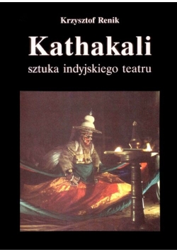 Kathakali sztuka indyjskiego teatru