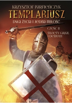 Templariusz. Dwa życia i jedna miłość cz.2