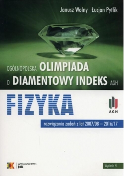 Olimpiada o diamentowy indeks AGH Fizyka wyd.2017