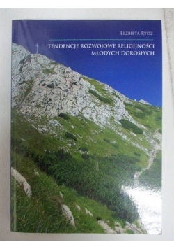 Tendencje rozwojowe religijności młodych dorosłych