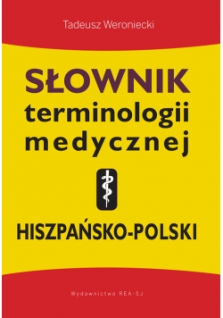 Słownik terminologii medycznej hiszpańsko-polski