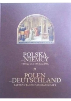 Polska-Niemcy tysiąc lat sąsiedztwa