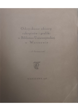 Odzyskane zbiory rękopisów i grafiki w Bibljotece Uniwersyteckiej w Warszawie, 1925 r.