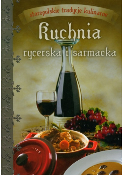 Kuchnia rycerska i sarmacka