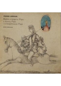 Bajka o księciu Pipo, o koniu Pipo i o księżniczce Popi
