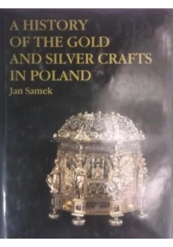 A history of the gold and silver crafts in Poland