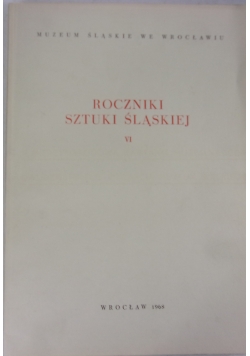 Roczniki Sztuki Śląskiej, Tom VI
