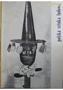 Polska sztuka ludowa rok XVI 1962  nr 3 i 4