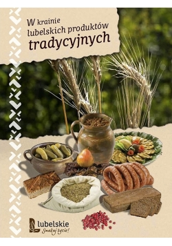 W krainie lubelskich produktów tradycyjnych