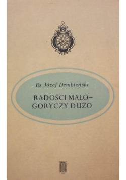 Radości mało Goryczy dużo