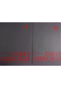 Zarys chirurgii. Podręcznik dla studentów medycyny. Tom I-II