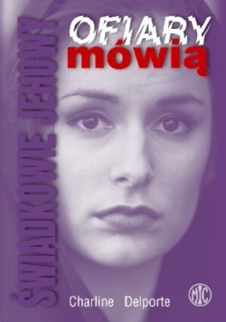 Świadkowie Jehowy. Ofiary mówią