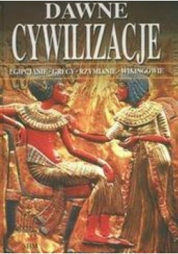 Dawne cywilizacje Egipcjanie Grecy Rzymianie Wikingowie