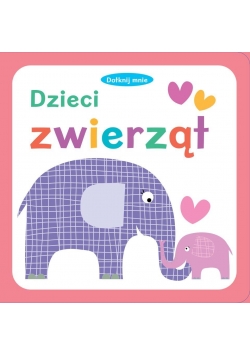 Dotknij mnie - Dzieci zwierząt