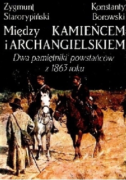 Między Kamieńcem i Archangielskiem