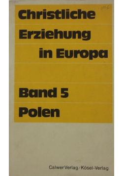 Christliche Erziehung in Europa, Band 5 Polen