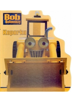 Bob Budowniczy Koparka