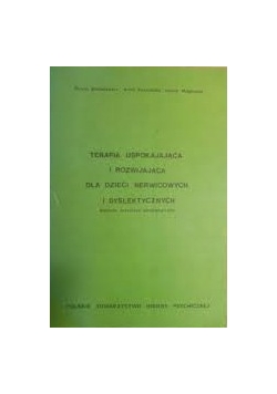 Terapia uspokajająca i rozwijająca dla dzieci nerwowych i dyslektycznych