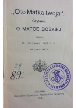 Oto Matka Twoja, 1913 r.