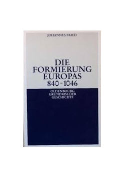 Die Formierung Europas 840 - 1046